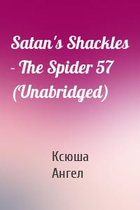 Satan's Shackles - The Spider 57 (Unabridged)