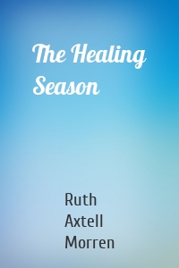 The Healing Season