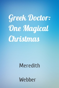 Greek Doctor: One Magical Christmas