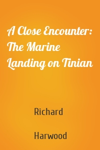 A Close Encounter: The Marine Landing on Tinian