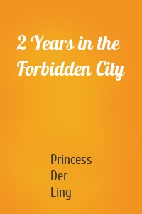 2 Years in the Forbidden City