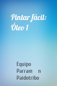 Pintar fácil: Óleo 1