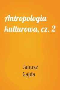 Antropologia kulturowa, cz. 2