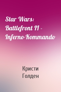 Star Wars: Battlefront II - Inferno-Kommando