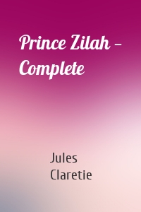 Prince Zilah — Complete
