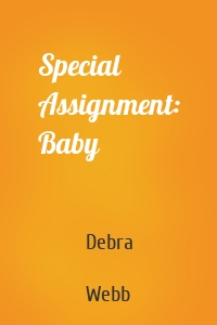 Special Assignment: Baby