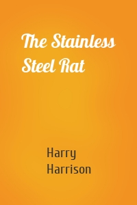 The Stainless Steel Rat