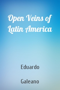 Open Veins of Latin America