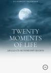 Elizabeth Osipenko - Twenty moments of life