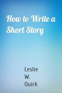 How to Write a Short Story