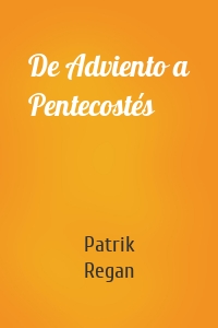 De Adviento a Pentecostés