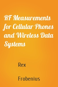 RF Measurements for Cellular Phones and Wireless Data Systems