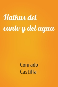 Haikus del canto y del agua