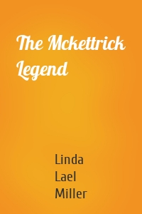 The Mckettrick Legend
