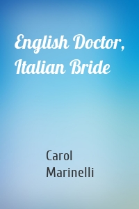 English Doctor, Italian Bride