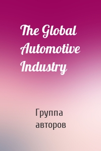 The Global Automotive Industry