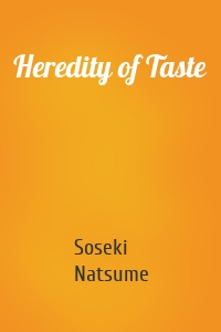 Heredity of Taste