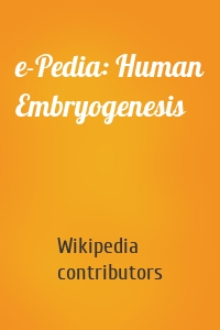 e-Pedia: Human Embryogenesis
