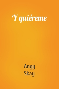 Y quiéreme