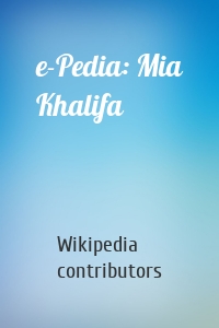 e-Pedia: Mia Khalifa