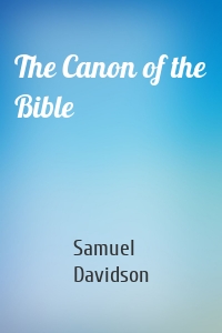 The Canon of the Bible