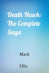 Death Hawk: The Complete Saga