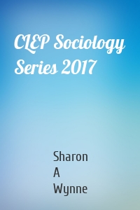 CLEP Sociology Series 2017