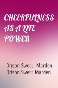 CHEERFULNESS AS A LIFE POWER