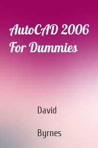 AutoCAD 2006 For Dummies