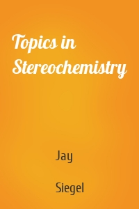 Topics in Stereochemistry