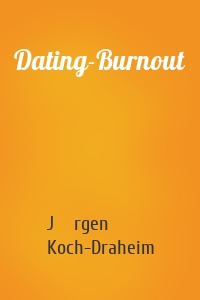 Dating-Burnout