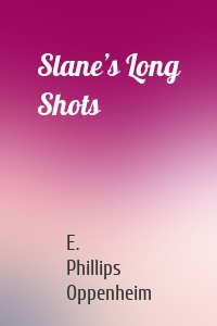 Slane’s Long Shots