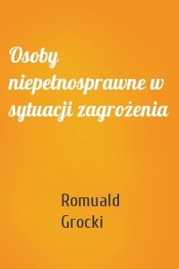Osoby niepełnosprawne w sytuacji zagrożenia