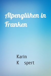 Alpenglühen in Franken