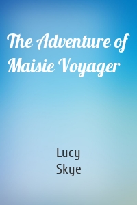 The Adventure of Maisie Voyager