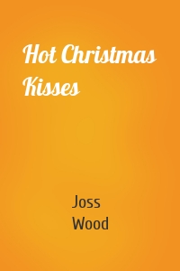 Hot Christmas Kisses