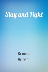 Stay and Fight