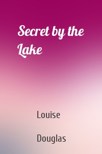Secret by the Lake