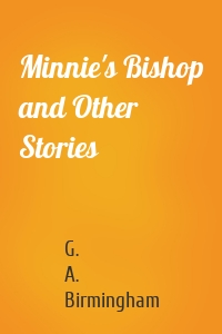 Minnie's Bishop and Other Stories