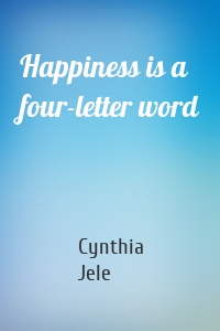 Happiness is a four-letter word