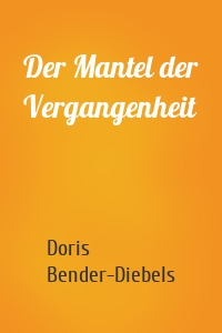 Der Mantel der Vergangenheit