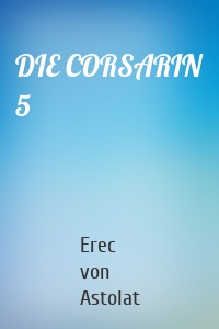 DIE CORSARIN 5