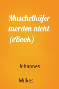 Muschelkäfer morden nicht (eBook)