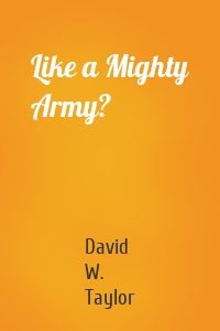 Like a Mighty Army?