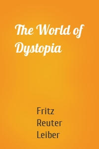 The World of Dystopia