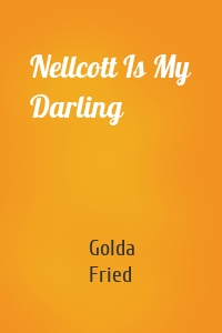 Nellcott Is My Darling