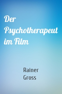 Der Psychotherapeut im Film
