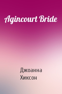 Agincourt Bride
