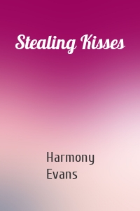 Stealing Kisses