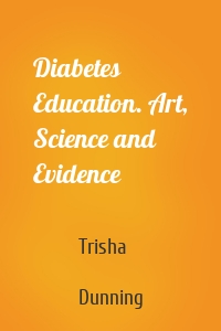 Diabetes Education. Art, Science and Evidence